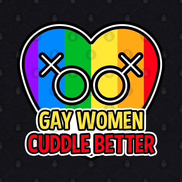 Gay Women Cuddle Better LGBT by RadStar